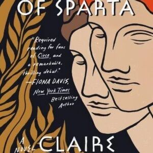 Daughters of Sparta : A Novel by Claire Heywood (2021, Trade Paperback)